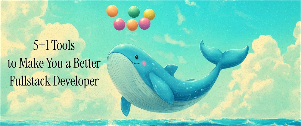 51 Tools, die dich zu einem besseren Fullstack-Entwickler machen